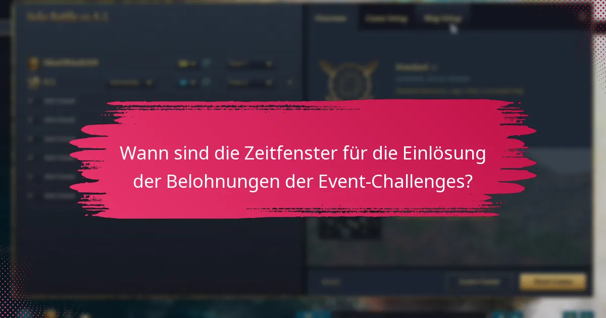 Wann sind die Zeitfenster für die Einlösung der Belohnungen der Event-Challenges?