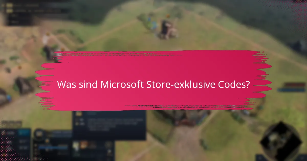 Wie kann ich Microsoft Store-exklusive Codes einlösen?