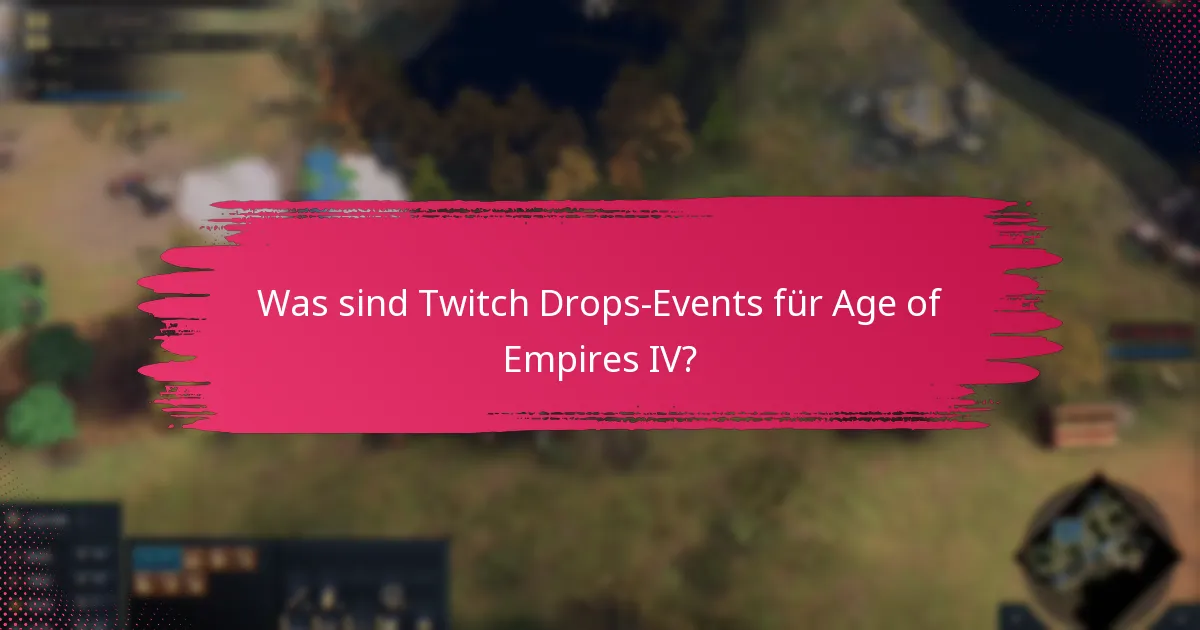 Wann finden die Twitch Drops-Events statt?