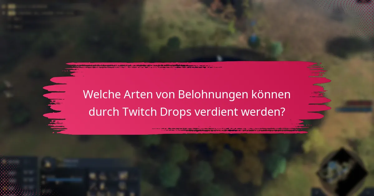 Wie lange dauern Twitch Drops-Events?