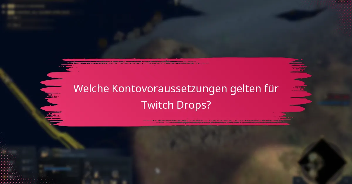 Wie maximieren Sie Ihre Chancen, Twitch Drops zu erhalten?