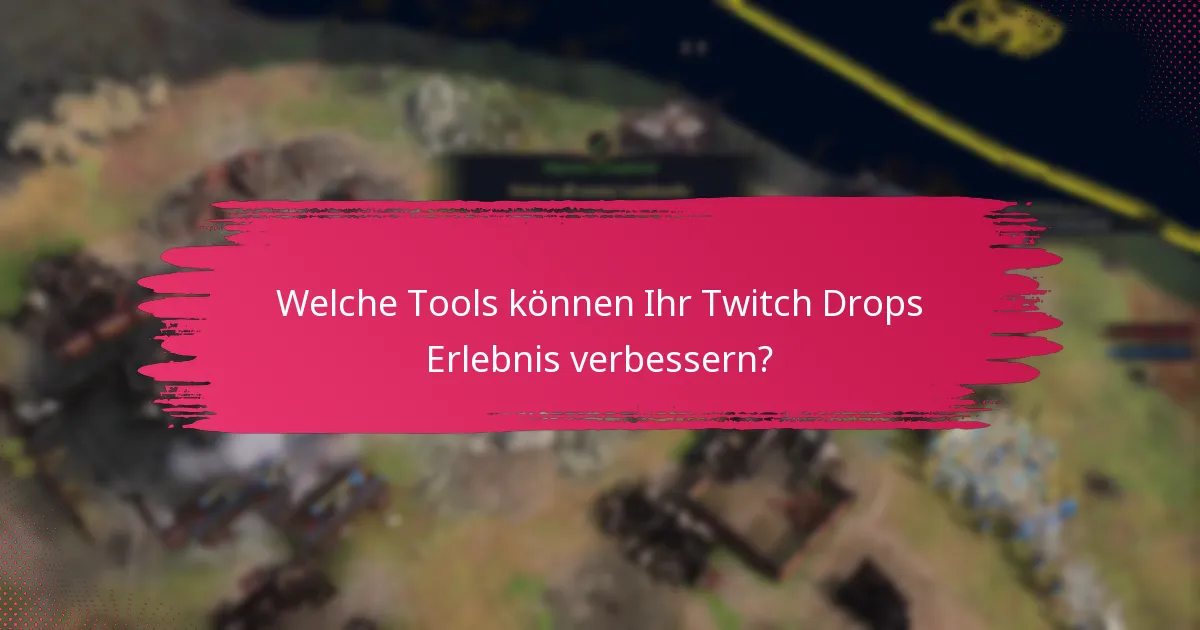 Welche Unterstützungsressourcen stehen für Probleme mit Twitch Drops zur Verfügung?