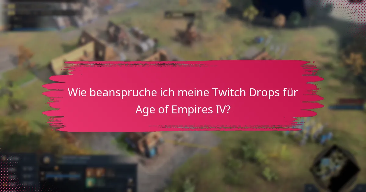 Wie vergleichen sich Twitch Drops für Age of Empires IV mit anderen Spielen?